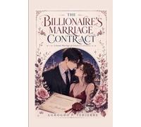 The Billionaire’s Marriage Contract: A Steamy Marriage-of-Convenience Romance