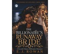 The Billionaire’s Runaway Bride: A Second-Chance Billionaire Romance (Blackshore Billionaires)