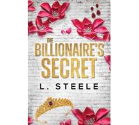 The Billionaire’s Secret: Enemies to Lovers Marriage of Convenience Romance: 2 (Big Bad Billionaires)