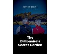 The Billionaire’s Secret Garden