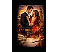 The Billionaire’s Unexpected Promise: A Fake Relationship Love and Romance That Turned Real