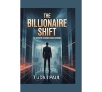 The Billionaire Shift: The Battle for the Richest Man in the World