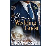 The Billionaire Wedding Guest: A Standalone