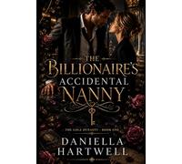 The Billionaire's Accidental Nanny: The Cole Dynasty - Book One (Cole Dynasty series)