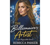 The Billionaire's Artist: Love Beyond the Deal (Billionaire Romance Collection)