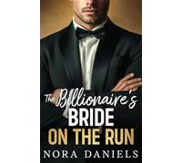 The Billionaire's Bride On The Run: A Runaway Bride Brother's Best Friend Romance (Fake It for the Billionaire Series)