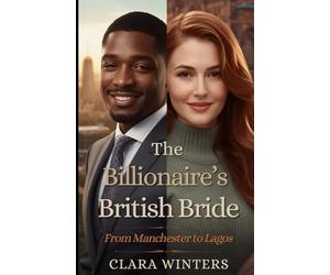 The Billionaire's British Bride: From Manchester to Lagos