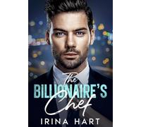The Billionaire's Chef: An Off- Limits Best Friend’s Brother Romance