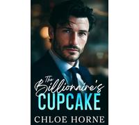 The Billionaire's Cupcake: An Off-Limits Forced Proximity Romance