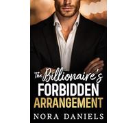 The Billionaire's Forbidden Arrangement: A Forbidden Fake Relationship Billionaire Romance (Fake It for the Billionaire Series)