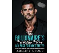 The Billionaire's Forbidden Flame: My Best Friend's Sister: An off-limits, age gap, boss/employee, suspense romance (The Iron Vow Series (4 book series))