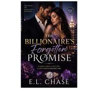 The Billionaire's Forgotten Promise: A Steamy Billionaire Marriage Romance (Blackwood Billionaires)