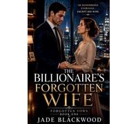 The Billionaire's Forgotten Wife: 1 (Forgotten Vows)