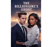 THE BILLIONAIRE'S GHOST: She signed the deal. He hid the truth.