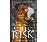 The Billionaire's Perfect Risk: BWWM Grumpy Boss Fake Relationship Romance (The Blake Family Jewels)