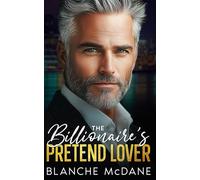 The Billionaire's Pretend Lover: An Age Gap, Surprise Pregnancy Romance