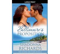 The Billionaire's Proposition: 4 (The Romero Brothers (Billionaire Romance))