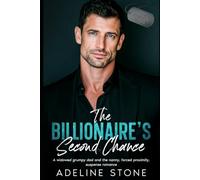 The Billionaire's Second Chance: A widowed grumpy dad and the nanny, forced proximity, suspense romance (The Iron Vow Series (4 book series))