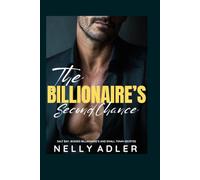 The Billionaire's Second Chance: An Enemies and Lovers Small Town Romance (Salt Bay: Bosses, Billionaire's and Small Town Secrets)