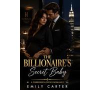 The Billionaire's Secret Baby: A Forbidden Office Romance