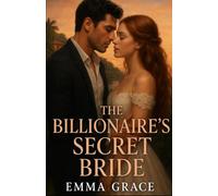The Billionaire's Secret Bride: A Contract Marriage Billionaire Romance with a Ready-Made Family (The Billionaire’s Obsession Series Book 15) (The Billionaire’s Obsession Series)