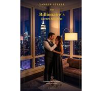 The Billionaire's Secret Mistress: A Forbidden Affair of Passion, Power, and Scandal