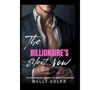 The Billionaire's Silent Vow: Small Town Billionaire Romance (Salt Bay: Bosses, Billionaire's and Small Town Secrets)