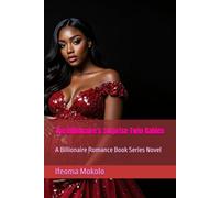 The Billionaire's Surprise Twin Babies: A Billionaire Romance Book Series Novel (The Billionaire Romance Book Series)