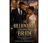 The Billionaire's Unexpected Bride: A Contract Marriage That Changed Two Hearts Forever