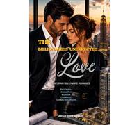The Billionaire's Unexpected Love: Contemporary Billionaire Romance (Blackwood Hearts Series)