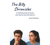 The Billy Chronicles: A whimsical tale of lovers who had to face life head on