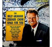 The Billy Graham Crusade Choir Sings for You