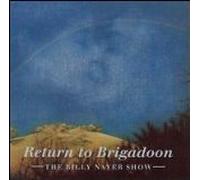 The Billy Nayer Show - Return to Brigadoon (US Import)