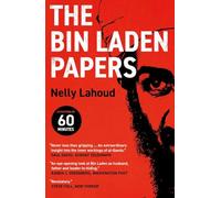 The Bin Laden Papers: How The Abbottabad Raid Revealed The Truth About