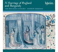The Binchois Consort - Mariage Of England & Burgundy