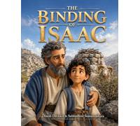The Binding of Isaac: A Story of Faith, Obedience, and God’s Provision (The Bible Adventure Series)