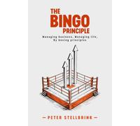 The Bingo Principle: Managing Business, Managing Life, by boxing principles