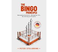 The Bingo Principle: Managing Business, Managing Life, by boxing principles