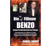 The Bio of Fillmoe Benzo: Defying The Myth Black Men Can't Change