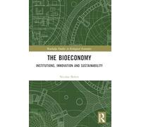 The Bioeconomy: Institutions, Innovation and Sustainability (Routledge Studies in Ecological Economics)
