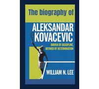 The biography of Aleksandar Kovacevic: Driven by Discipline, Defined by Determination