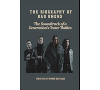 THE BIOGRAPHY OF BAD OMENS: The Soundtrack of a Generation's Inner Battles