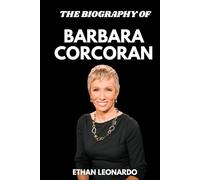 The Biography Of Barbara Corcoran: From a $1,000 Dream to a Billion-Dollar Empire