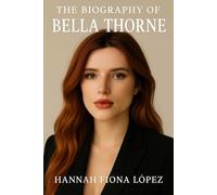 The Biography of Bella Thorne