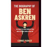 The Biography of Ben Askren: Funky to fearless-The Wrestler Who Shook Up MMA and Faced the World Head-On
