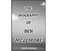THE BIOGRAPHY OF BEN MCLEMORE
