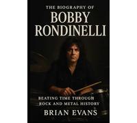 The Biography of Bobby Rondinelli: Beating Time Through Rock and Metal History