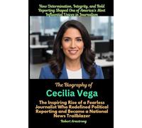 The Biography of Cecilia Vega The Inspiring Rise of a Fearless Journalist Who Redefined Political Reporting and Became a National News Trailblazer