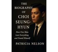 The Biography of Choi Seung-hyun: How One Man Lost Everything and Found Himself