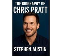 The biography of Chris Pratt: A Tale of Grit, Grace, and Galaxy Sized Dreams